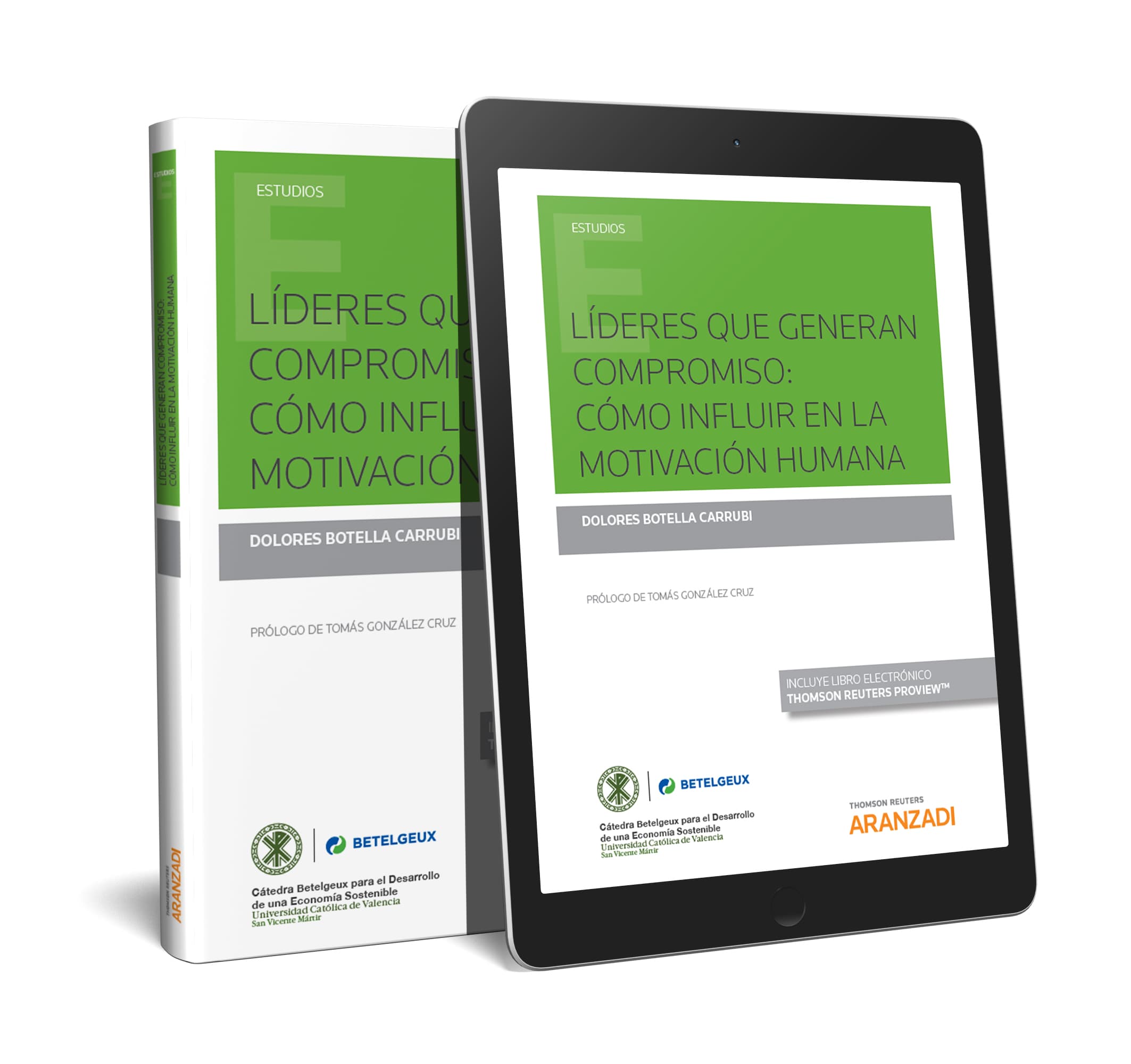 Líderes que generan compromiso: cómo influir en la motivación humana (Papel + e-book)