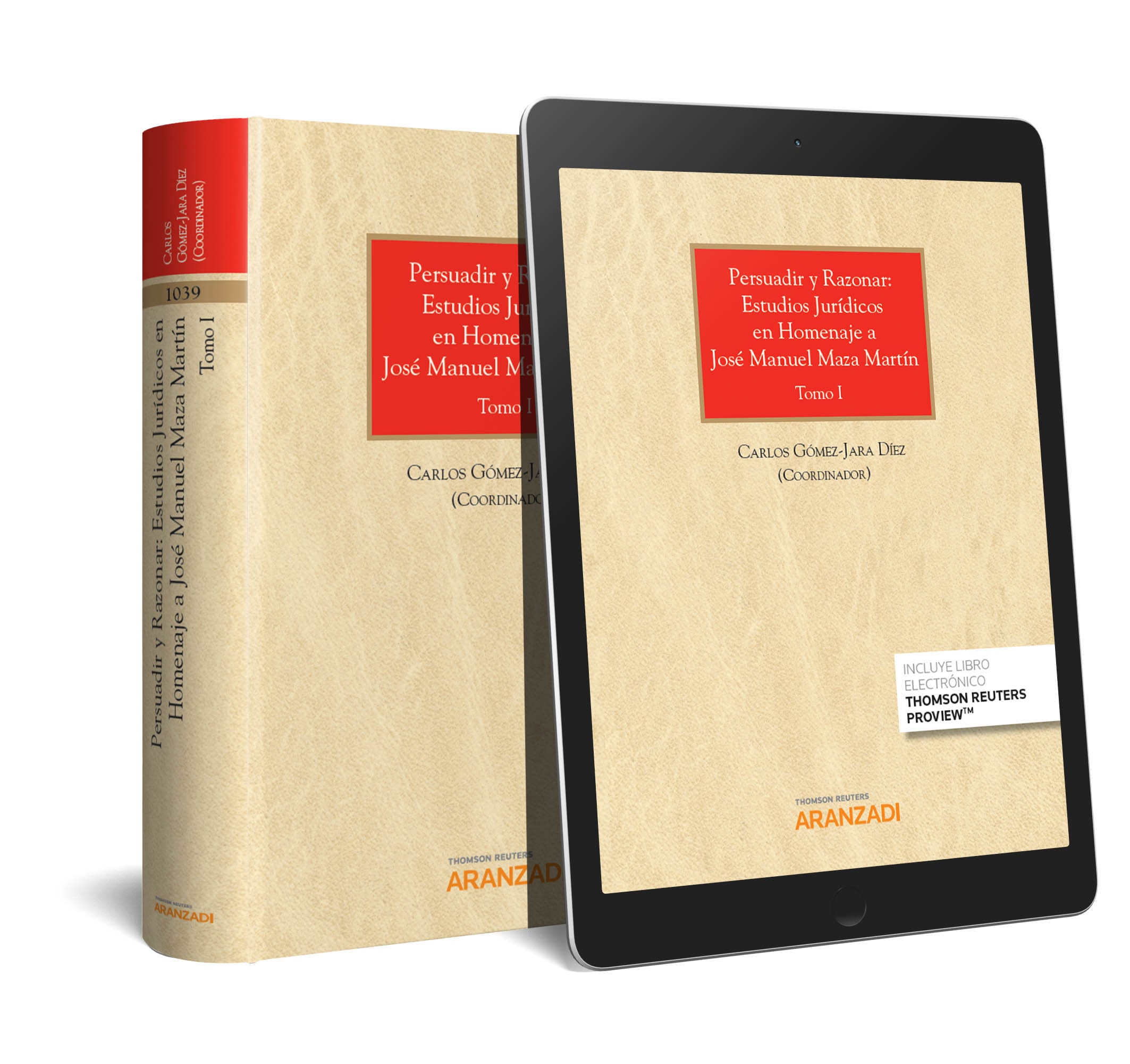 Persuadir y Razonar: estudios jurídicos en Homenaje a José Manuel Maza Martín. 2 Tomos (Papel + e-book)