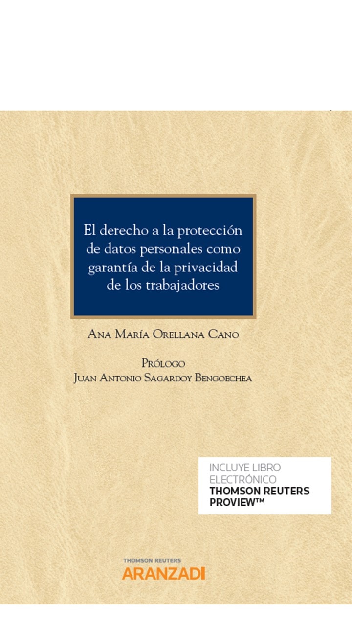 El derecho a la protección de datos personales como garantía de la privacidad de los trabajadores (Papel + e-book)