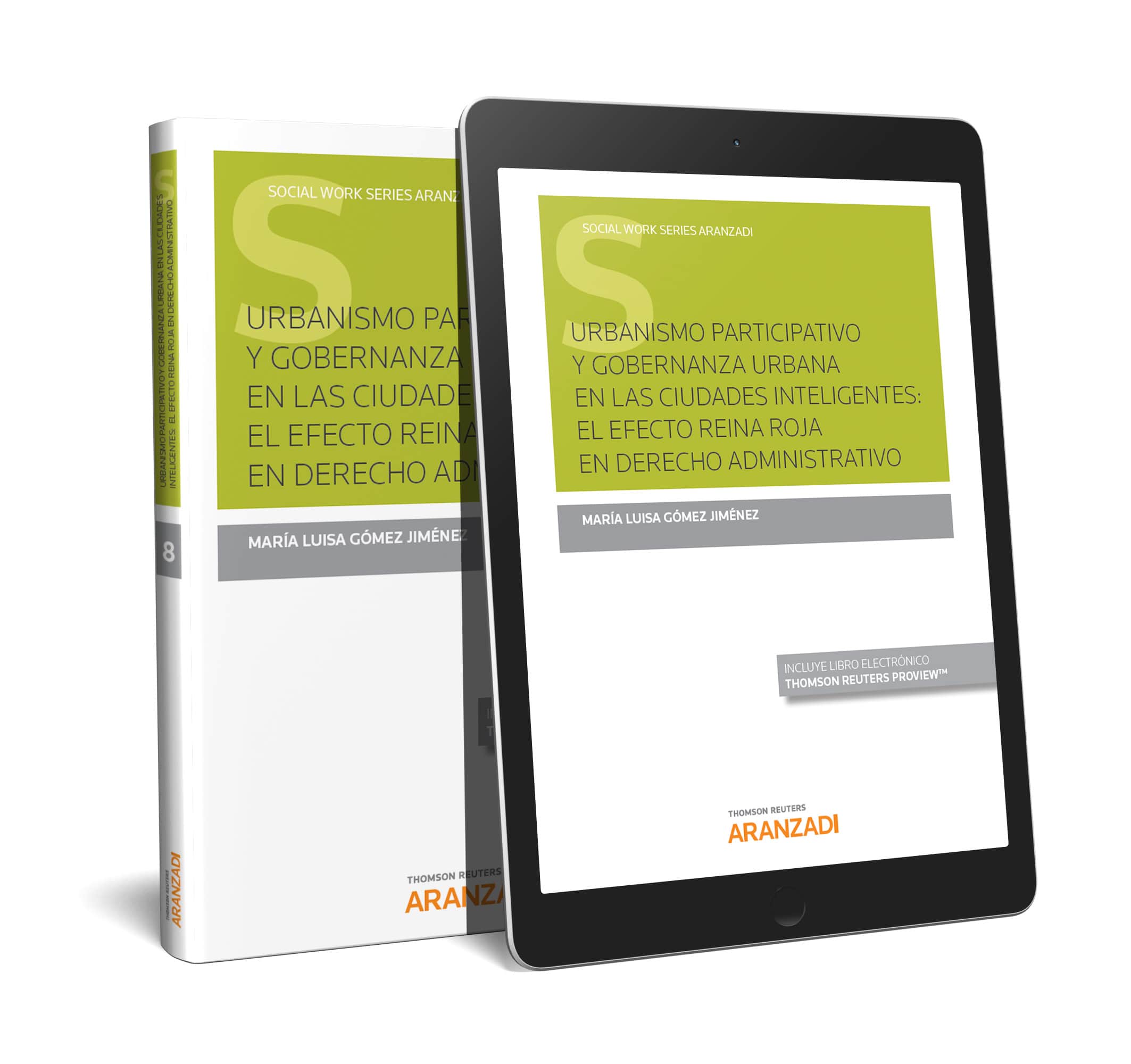 Urbanismo Participativo y Gobernanza Urbana en las Ciudades Inteligentes:  el efecto Reina Roja en Derecho Administrativo (Papel + e-book)