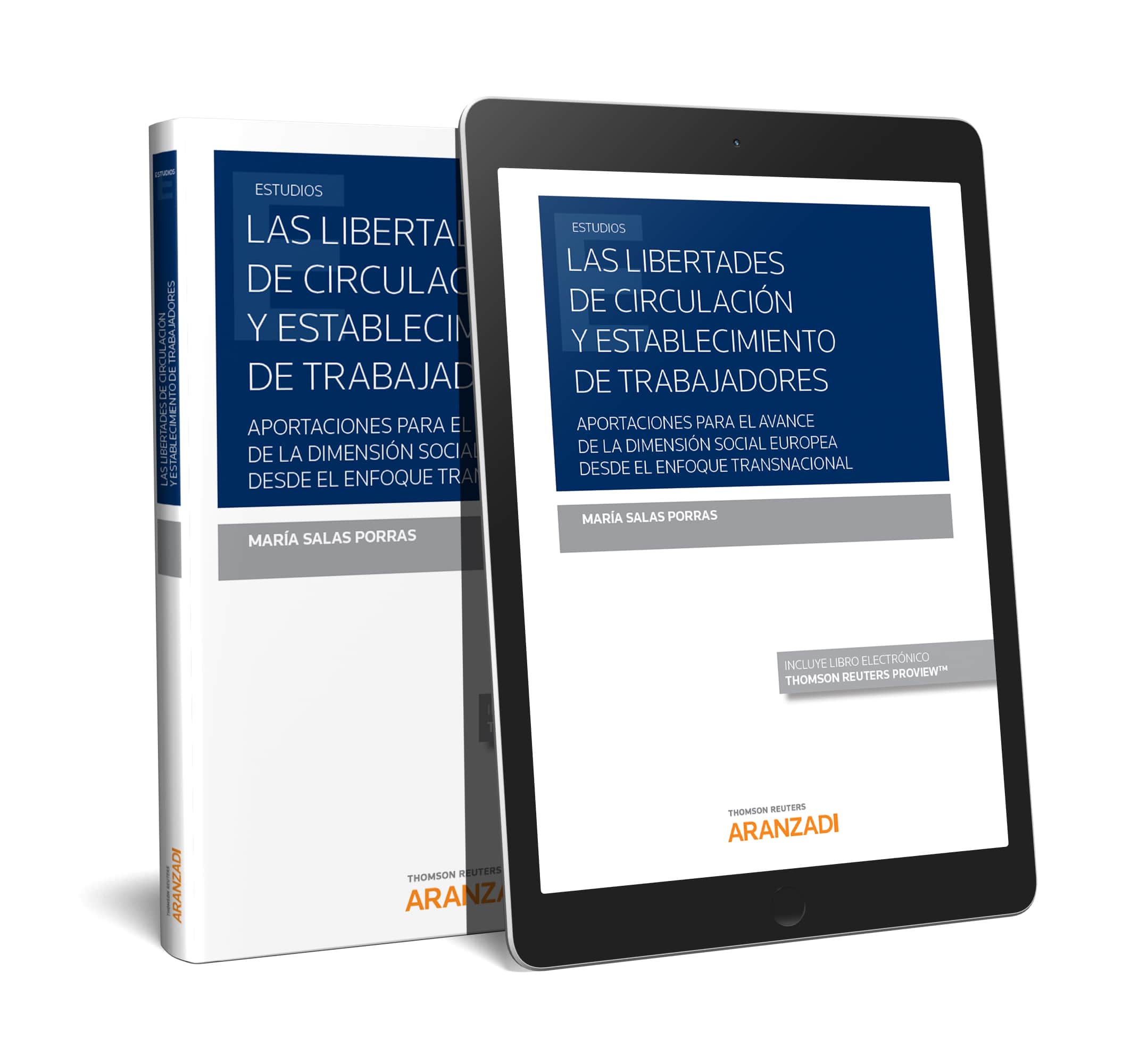 Las Libertades de Circulación y Establecimiento de Trabajadores.  Aportaciones para el Avance de la Dimensión Social Europea desde el Enfoque Transnacional (DÚO) (Papel + e-book)