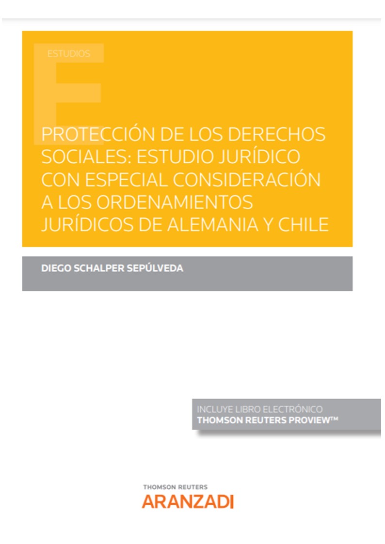 Protección de los derechos sociales: Estudio jurídico con especial consideración a los ordenamientos jurídicos de Alemania y Chile (Papel + e-book)