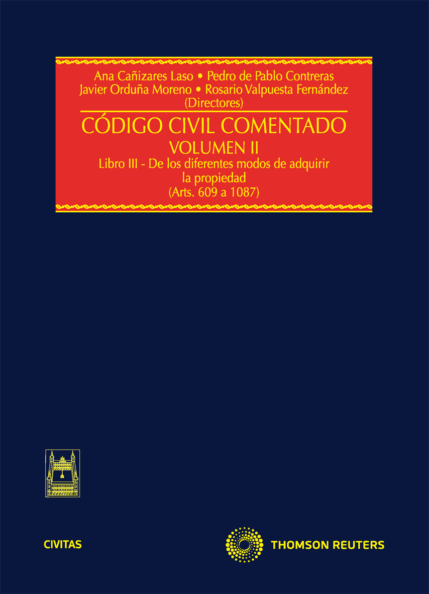 Código Civil Comentado Volumen II - (Arts. 609 a 1087) Libro III-De los diferentes modos de adquirir la propiedad.