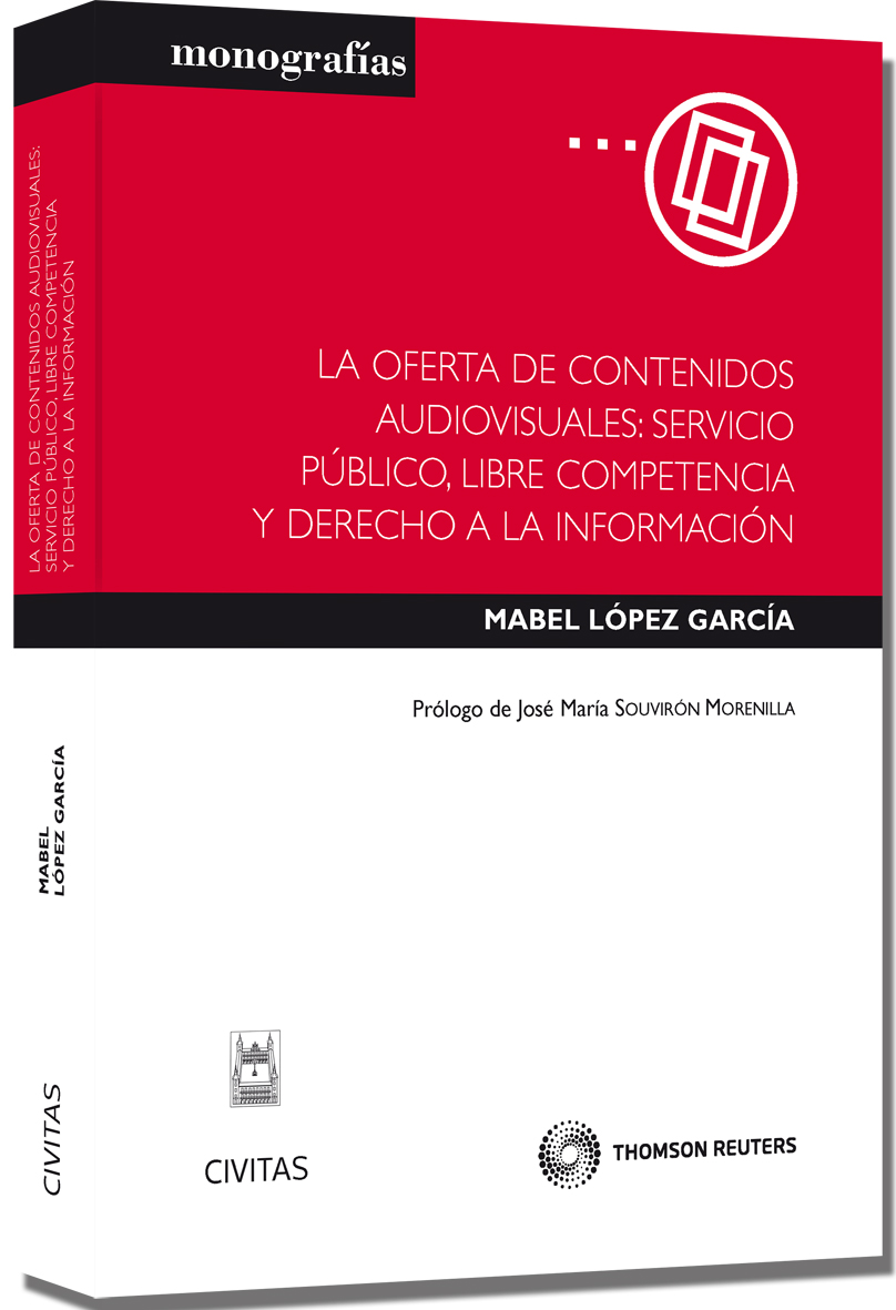 La Oferta de Contenidos Audiovisuales: Servicio Público, Libre Competencia y Derecho a la Información