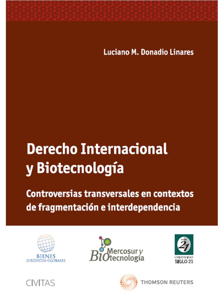 Derecho internacional y Biotecnología. Controversias transversales en contextos de fragmentación e interdependencia.