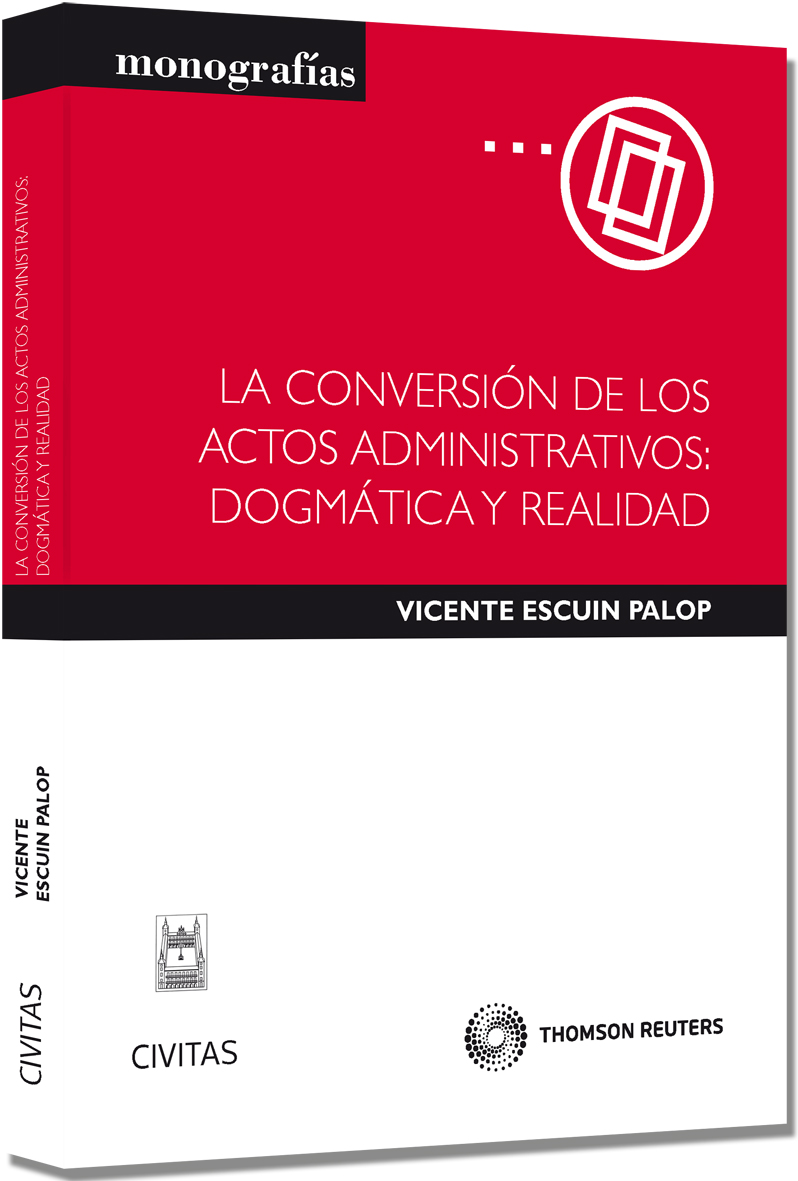 La conversión de los actos administrativos: dogmática y realidad