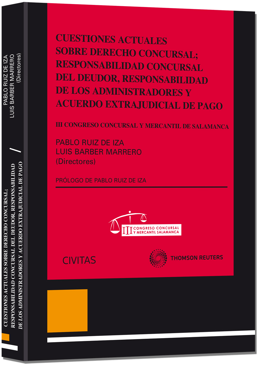 Cuestiones actuales sobre Derecho Concursal; responsabilidad concursal del deudor, responsabilidad de los administradores y acuerdo extrajudicial de pago