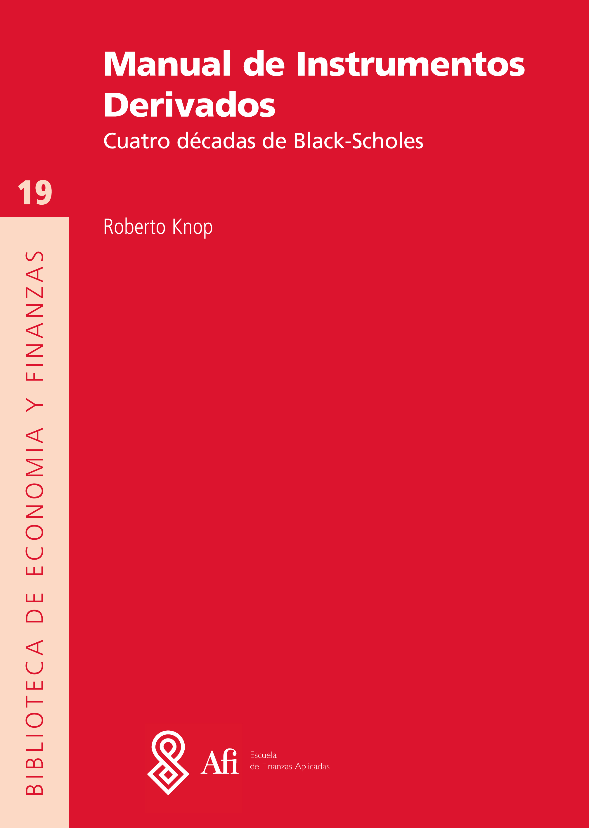 Manual de Instrumentos Derivados - Cuatro décadas de Black-Scholes