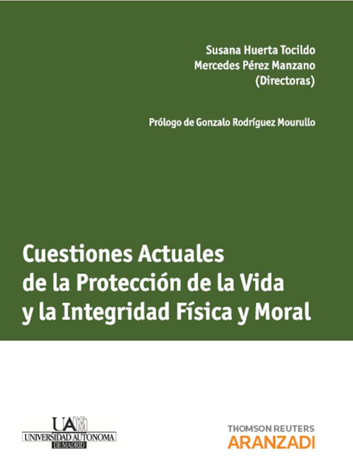 Cuestiones Actuales de la Protección de la Vida y  la Integridad Física y Moral