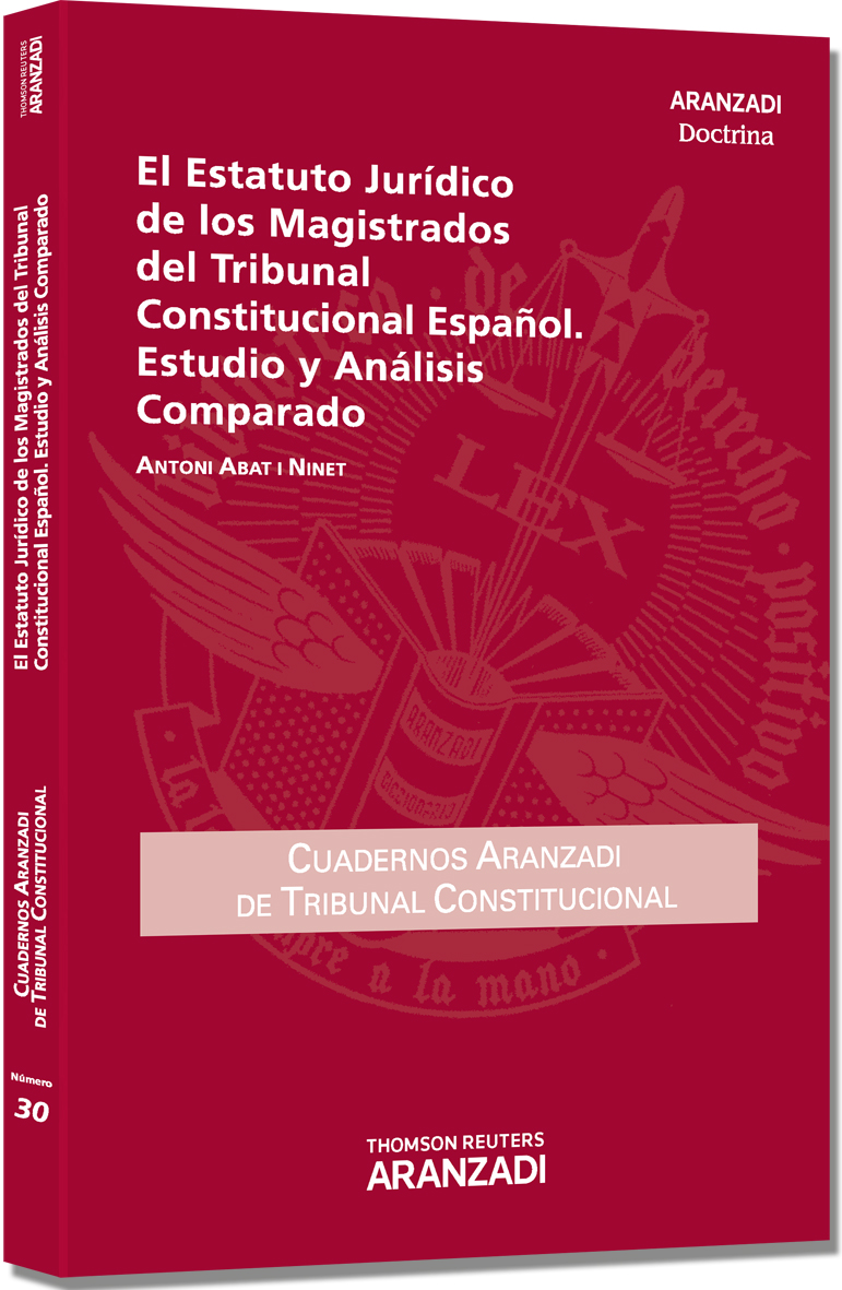 El Estatuto jurídico de los Magistrados del Tribunal Constitucional Español. Estudio y análisis comparado