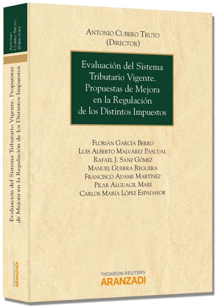 Evaluación del Sistema Tributario Vigente. Propuestas de Mejora en la Regulación de los Distintos Impuestos.