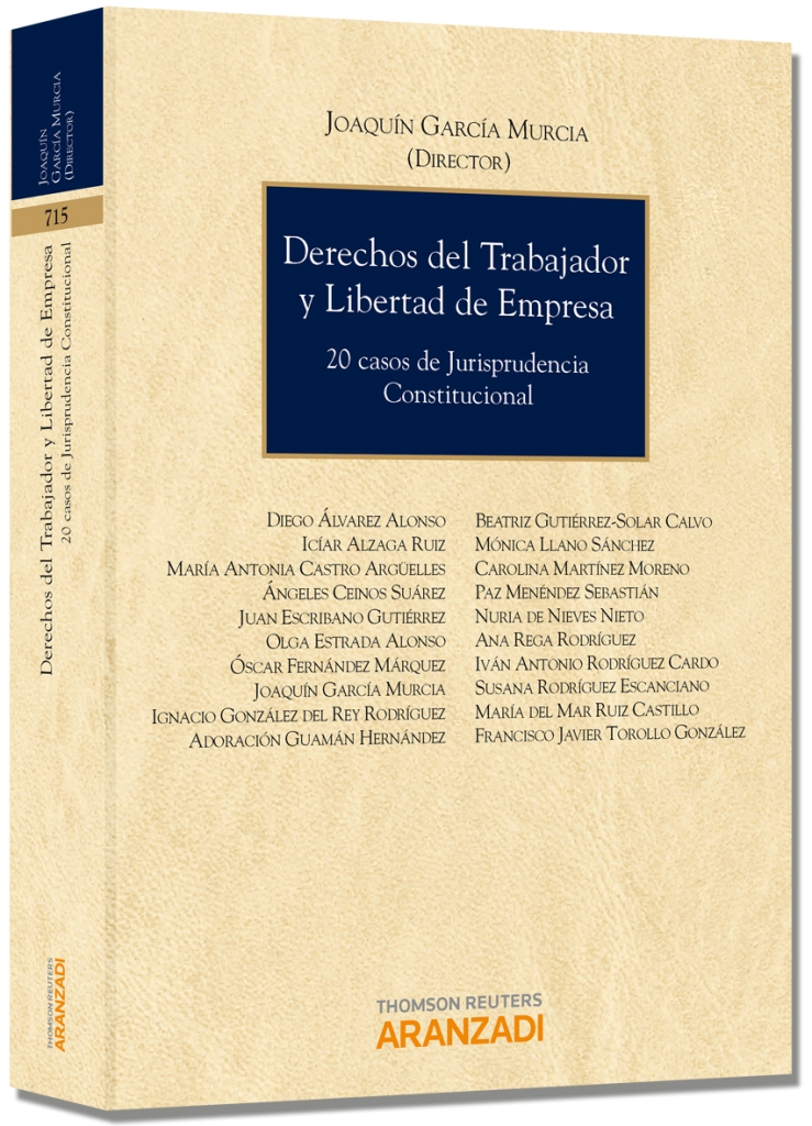 Derechos del trabajador y libertad de empresa - 20 casos de jurisprudencia constitucional