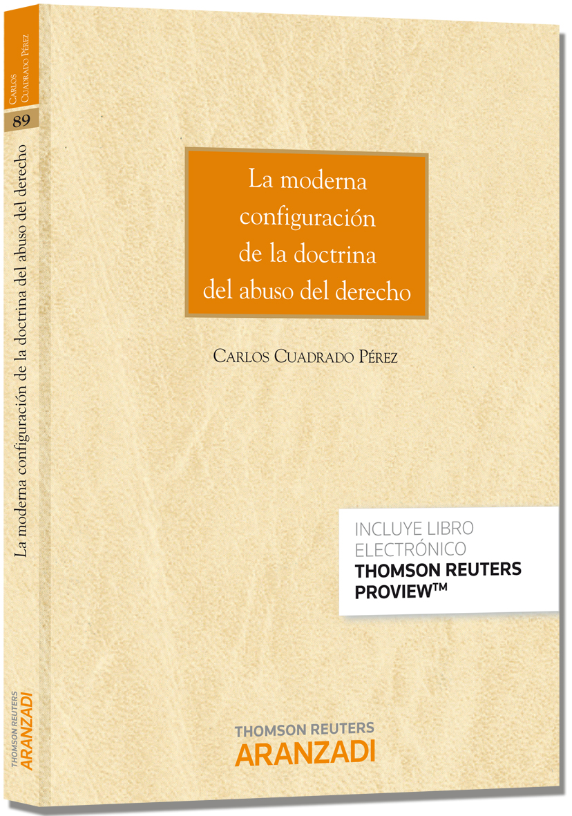 LA MODERNA CONFIGURACIÓN DE LA DOCTRINA DEL ABUSO DEL DERECHO (Papel + e-book)