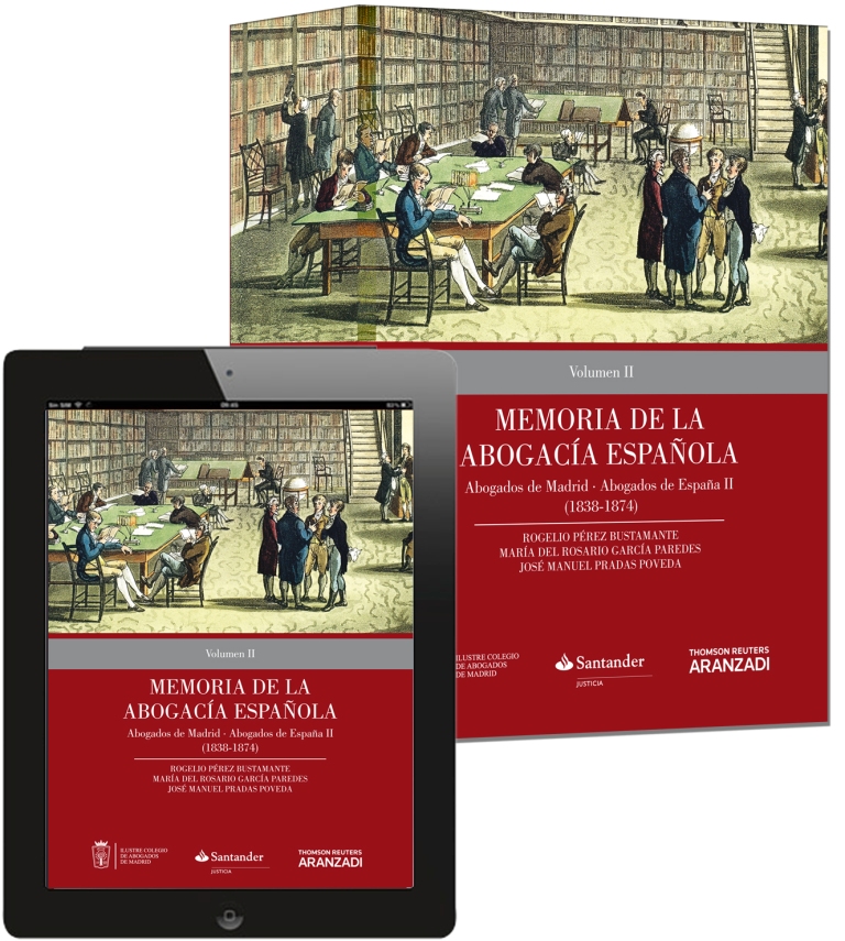 Memoria de la Abogacía Española: Abogados de Madrid, Abogados de España. Volumen II (Papel + e-book)