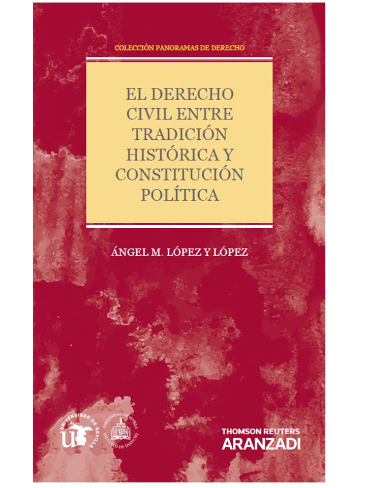 El Derecho Civil entre tradición histórica y constitución política (Papel + e-book)