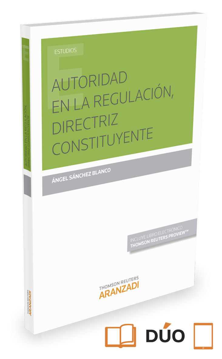 AUTORIDAD EN LA REGULACIÓN, DIRECTRIZ CONSTITUYENTE (Papel + e-book)