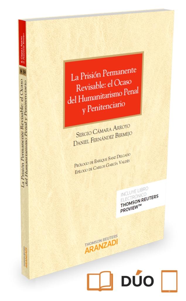 La prisión permanente revisable: el ocaso del humanitarismo penal y penitenciario (Papel + e-book)