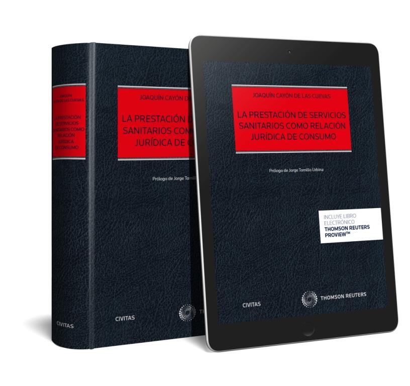 La prestación de servicios sanitarios como relación jurídica de consumo (Papel + e-book)
