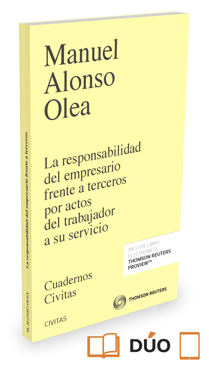 La responsabilidad del empresario frente a terceros por actos del trabajador a su servicio (Papel + e-book)
