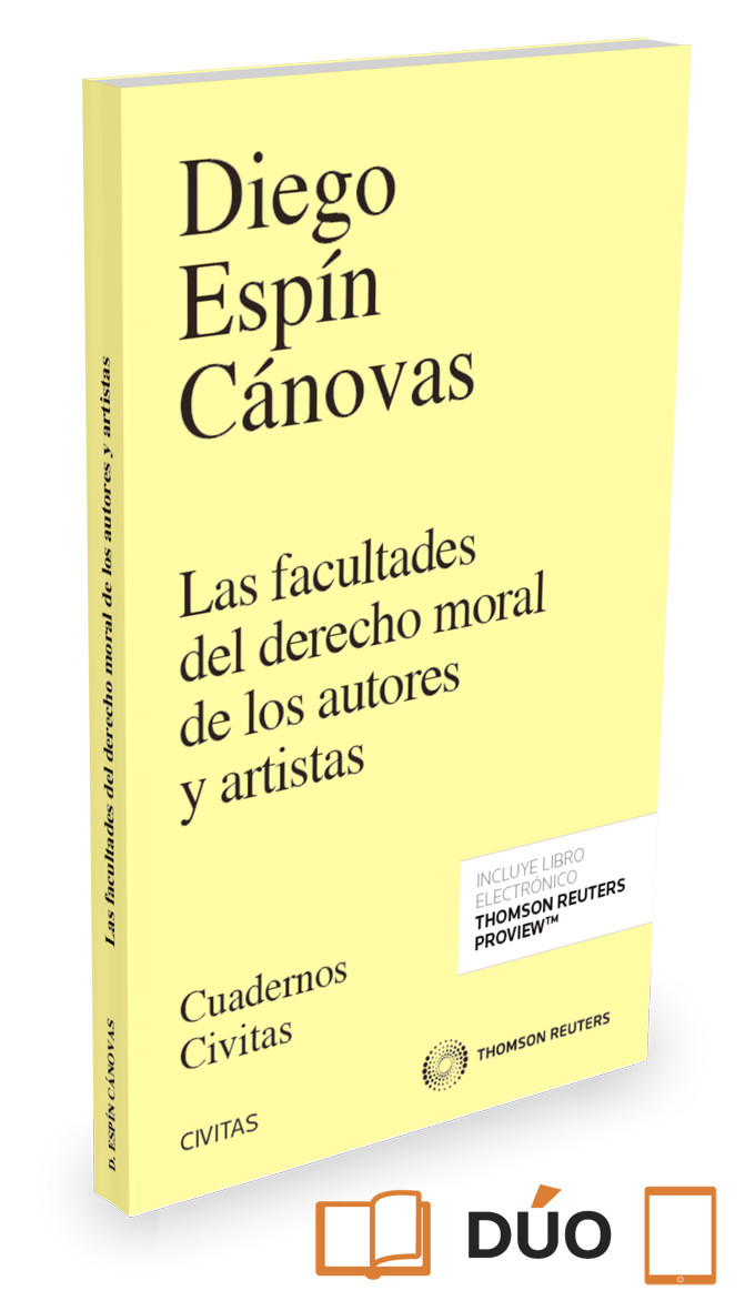 Las facultades del derecho moral de los autores y artistas (Papel + e-book)