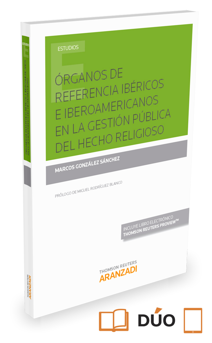 Órganos de referencia ibéricos e iberoamericanos en la gestión pública del hecho religioso (Papel + e-book)