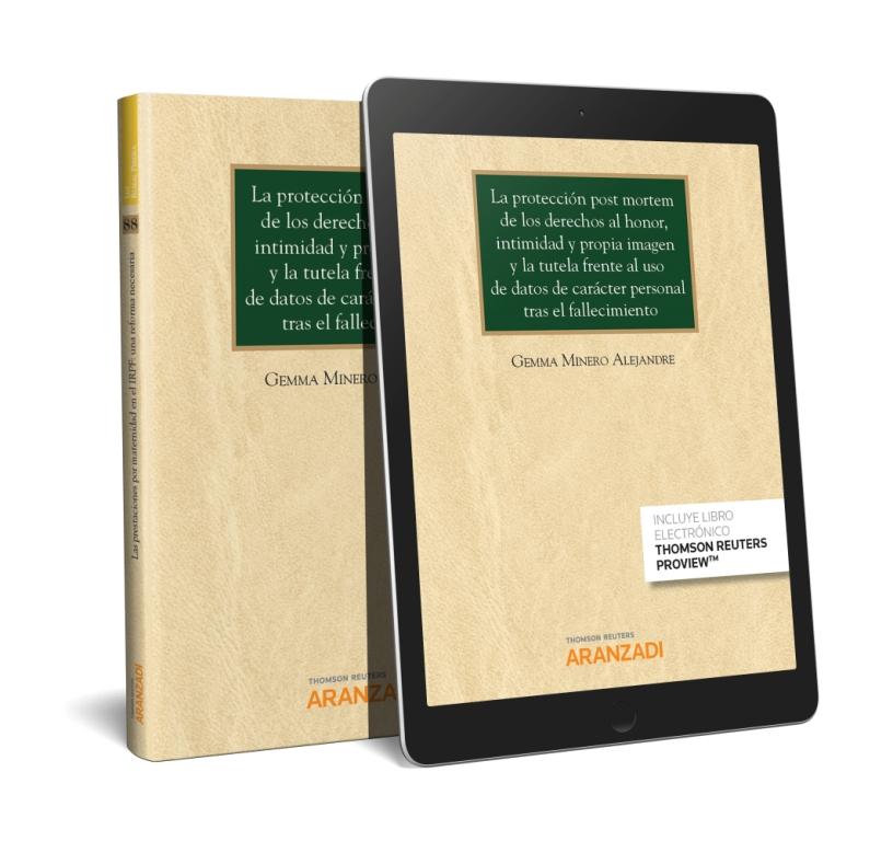 La protección post mortem de los derechos al honor, intimidad y propia imagen y la tutela frente al uso de datos de carácter personal tras el fallecimiento (Papel + e-book)