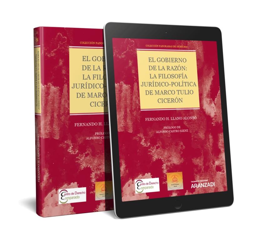 El gobierno de la razón: la filosofía jurídico-política de Marco Tulio Cicerón (Papel + e-book)