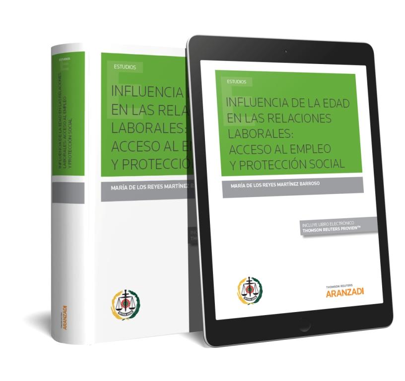 Influencia de la edad en las relaciones laborales : acceso al empleo y protección social (Papel + e-book)