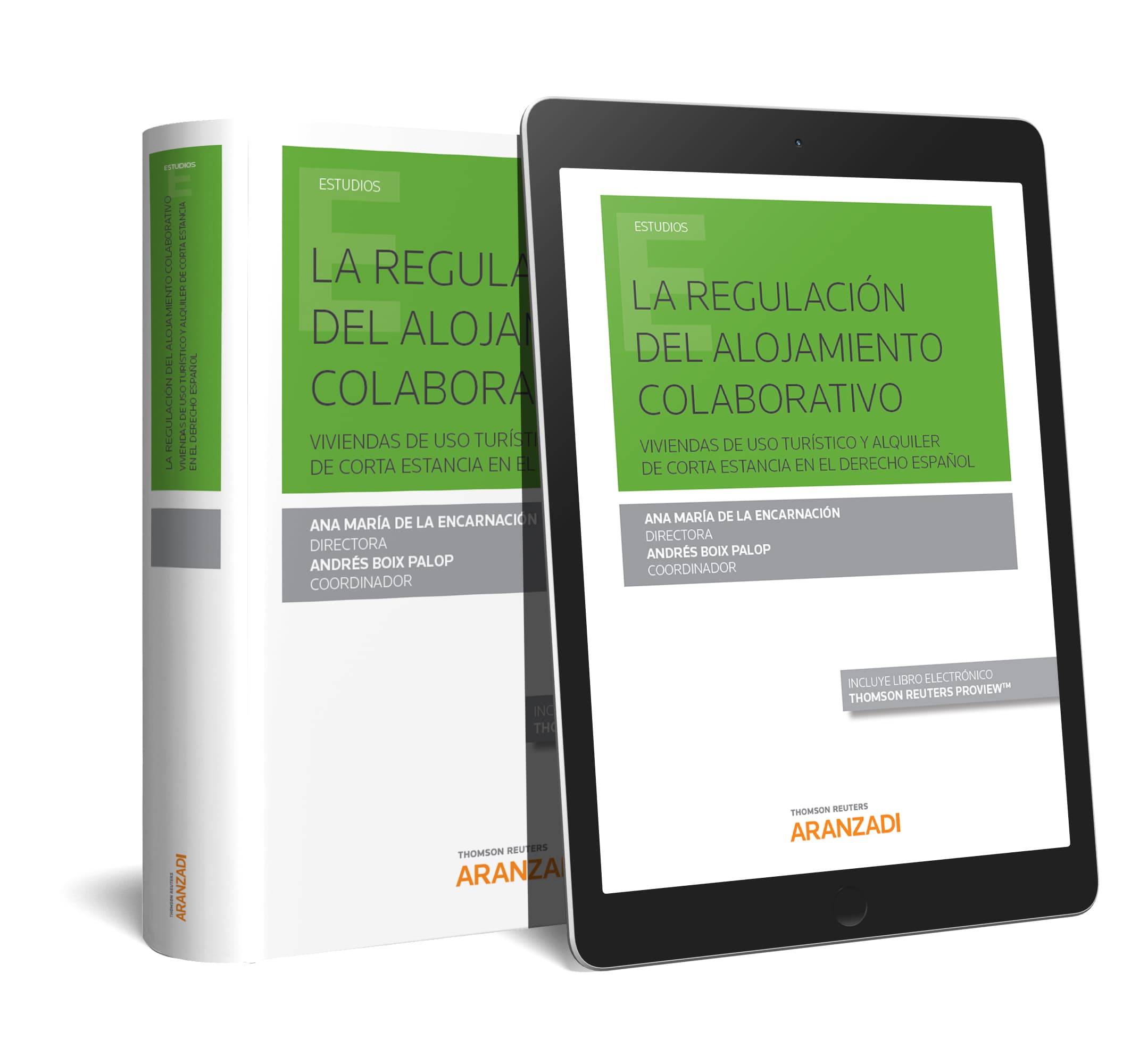 La regulación del alojamiento colaborativo. Viviendas de uso turístico y alquiler de corta estancia en el Derecho español (Papel + e-book)