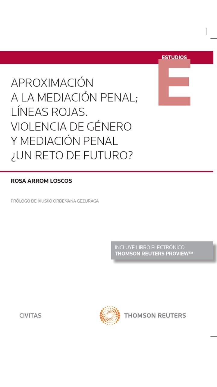 Aproximación a la mediación penal; líneas rojas. Violencia de género y mediación penal ¿Un reto de futuro? (Papel + e-book)