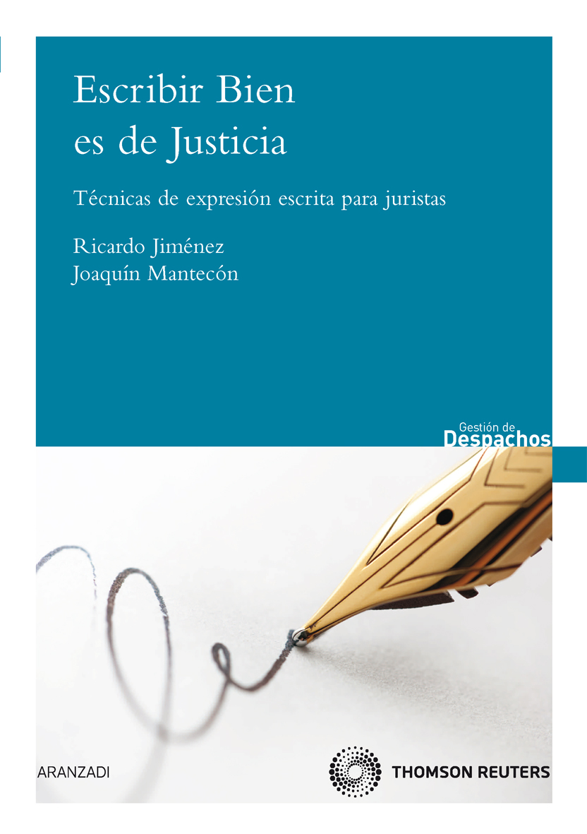 Escribir bien es de justicia - Técnicas de expresión escrita para juristas