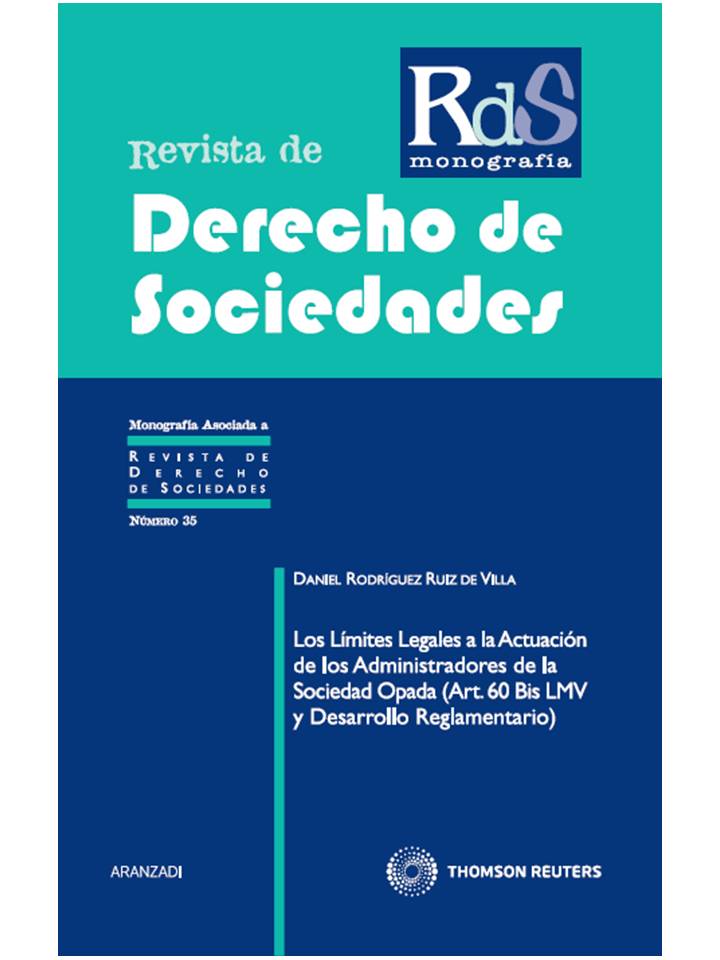 Los Límites Legales a la Actuación de los Administradores de la Sociedad opada (Art. 60 Bis LMV y Desarrollo Reglamentario