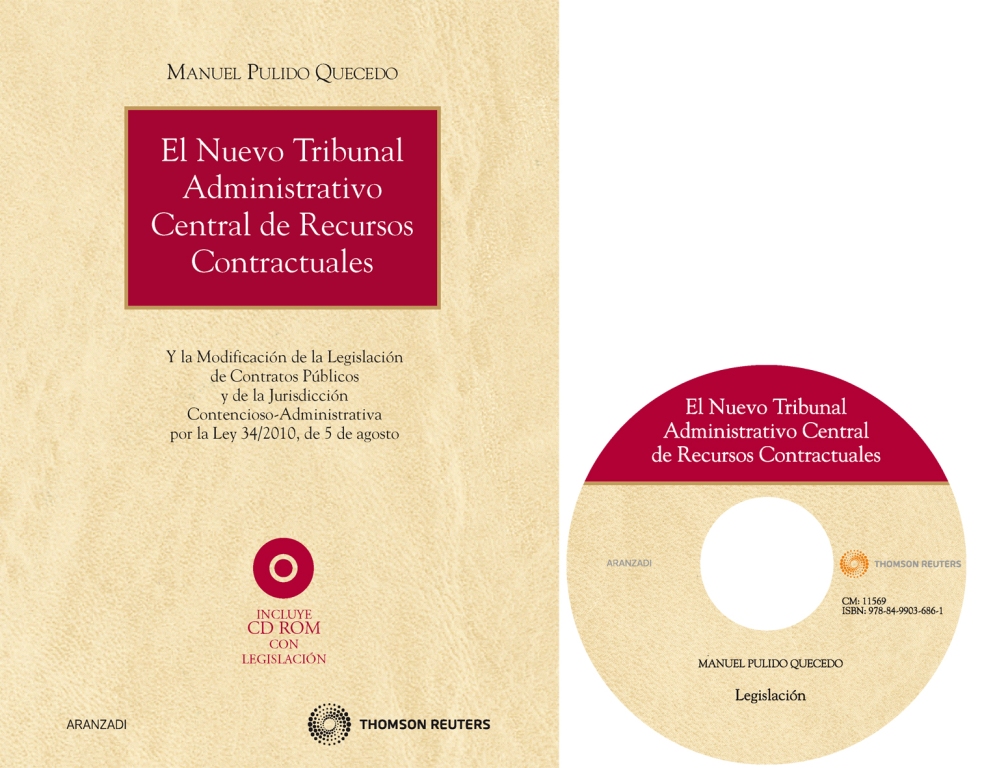 El nuevo Tribunal Administrativo Central de Recursos contractuales - Y la modificación de la Legislación de Contratos públicos y de la Jurisdicción Contencioso-Administrativa por la ley 34/2010, de 5 de agosto