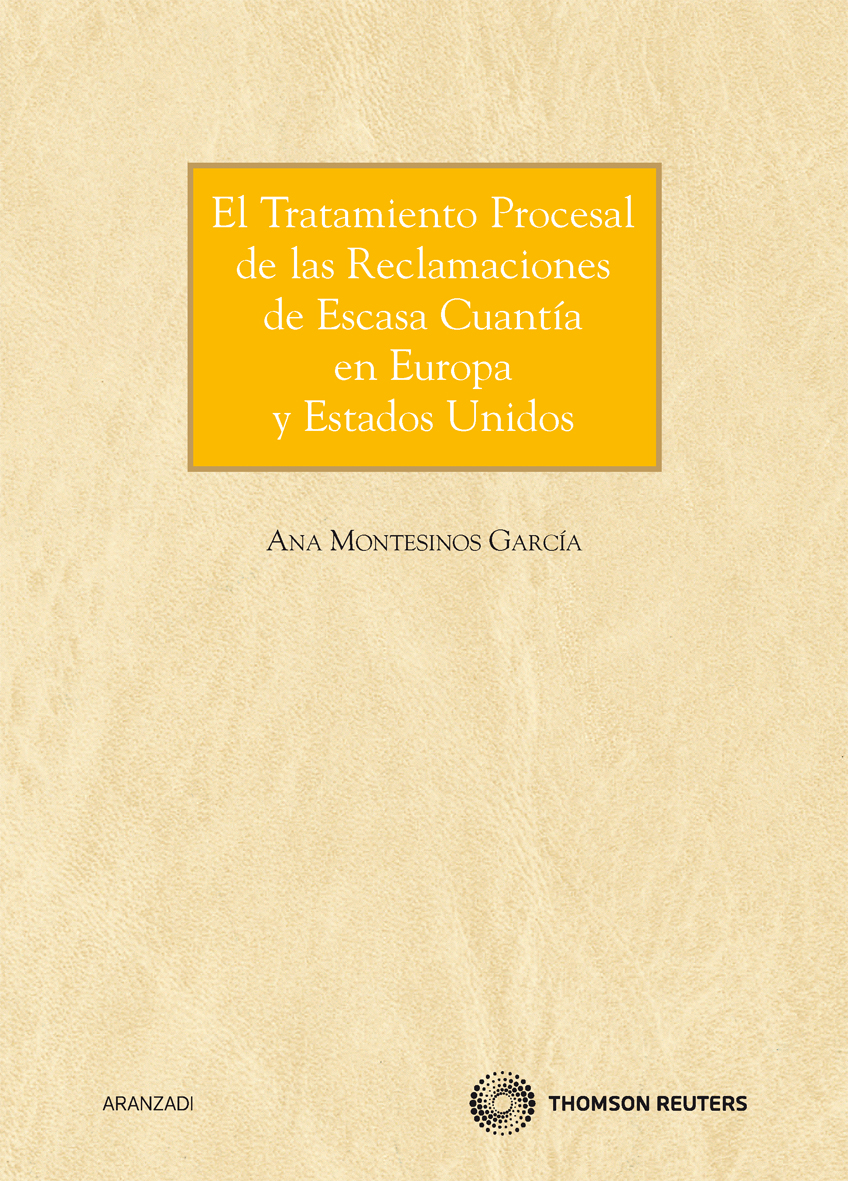 El tratamiento procesal de las reclamaciones de escasa cuantía en Europa y Estados Unidos