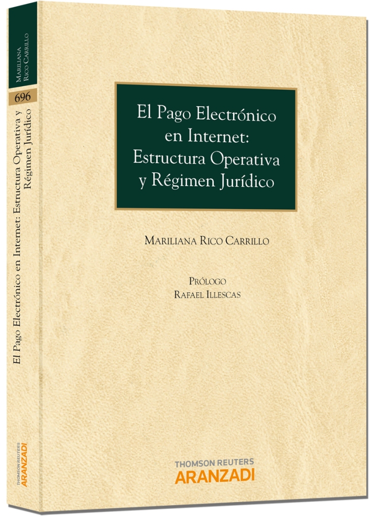 El Pago Electrónico en Internet: Estructura Operativa y Régimen Jurídico