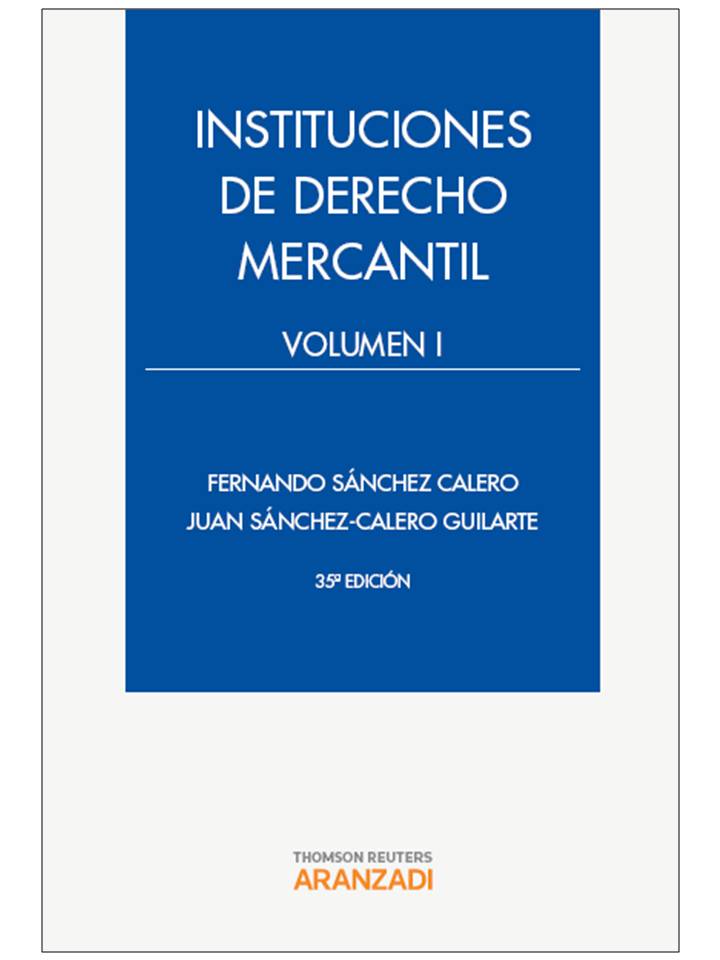 Instituciones de Derecho Mercantil. Volumen I