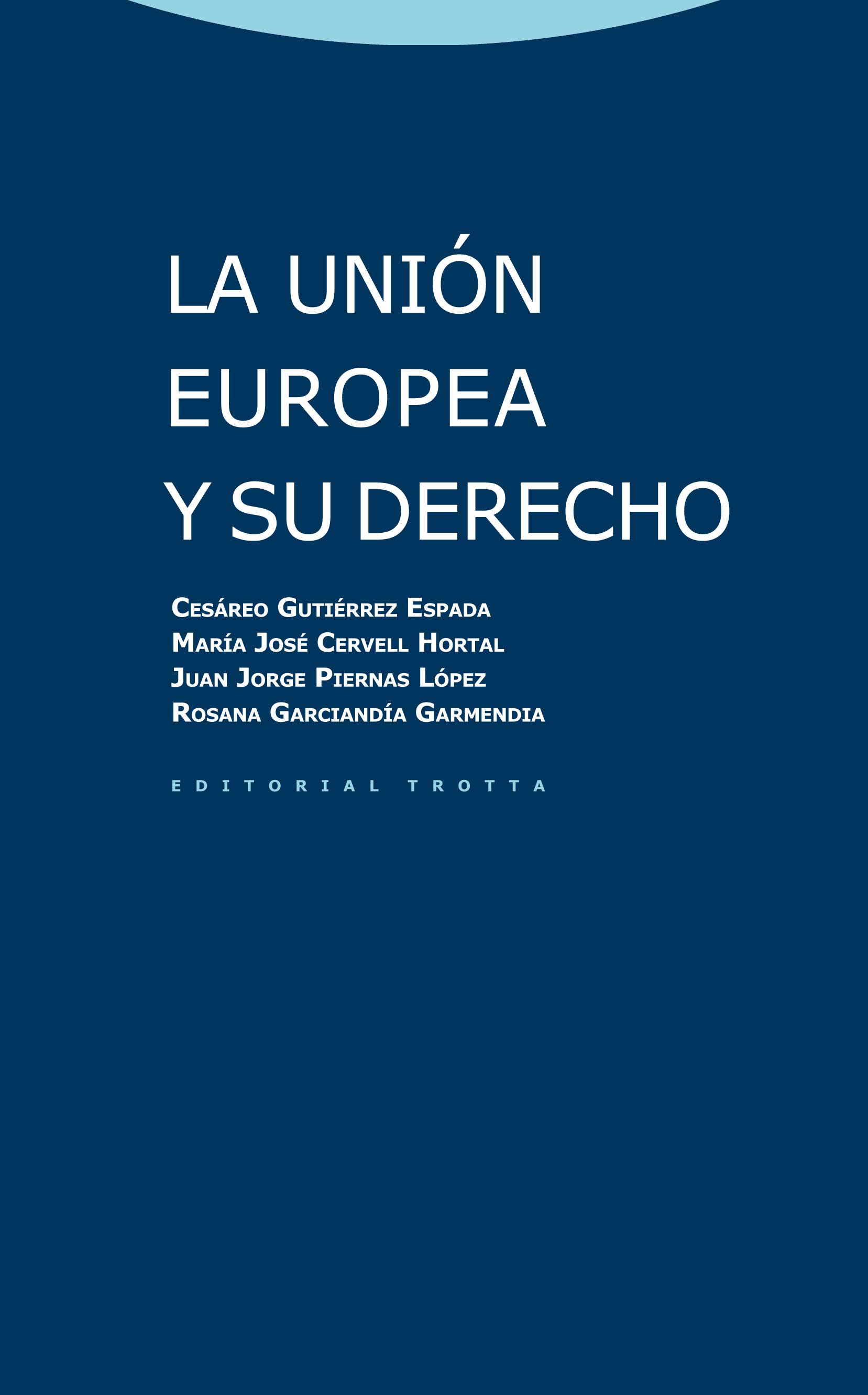 La Unión Europea y su Derecho