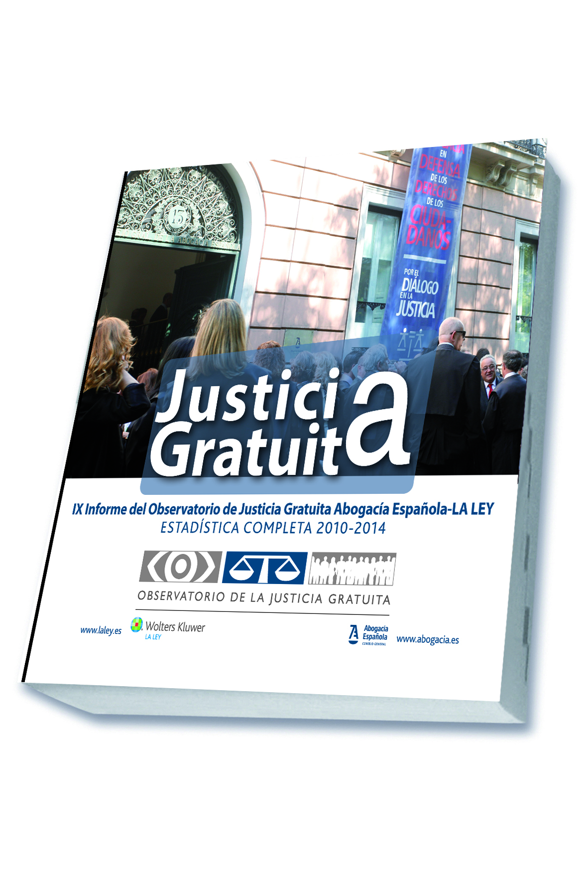Justicia gratuita: IX Informe del Observatorio de la Justicia Gratuita CGAE-La Ley