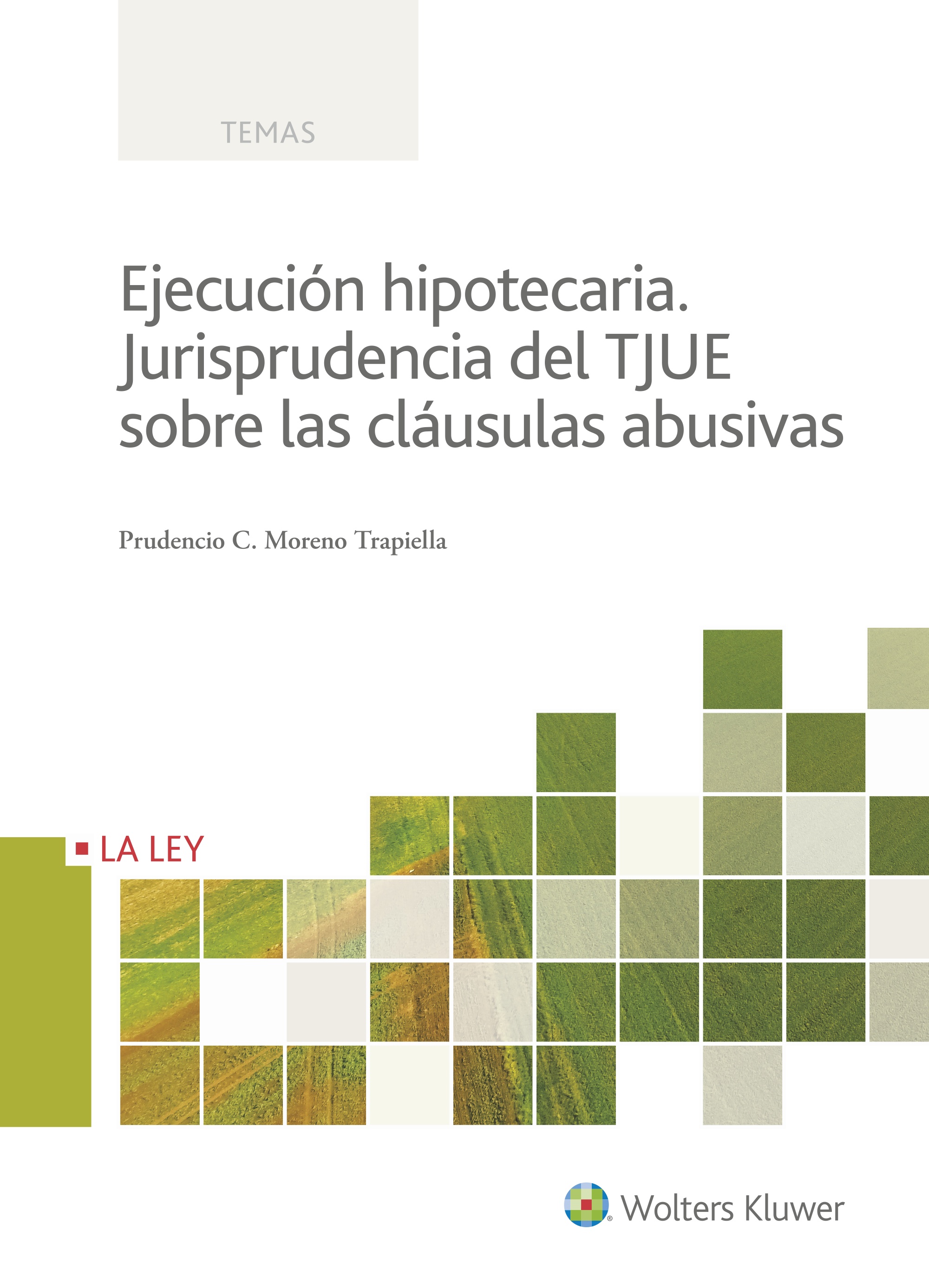 Ejecución hipotecaria. Jurisprudencia del TJUE sobre las cláusulas abusivas