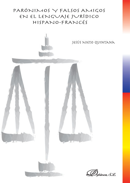 Parónimos y falsos amigos en el lenguaje jurídico hispano-francés