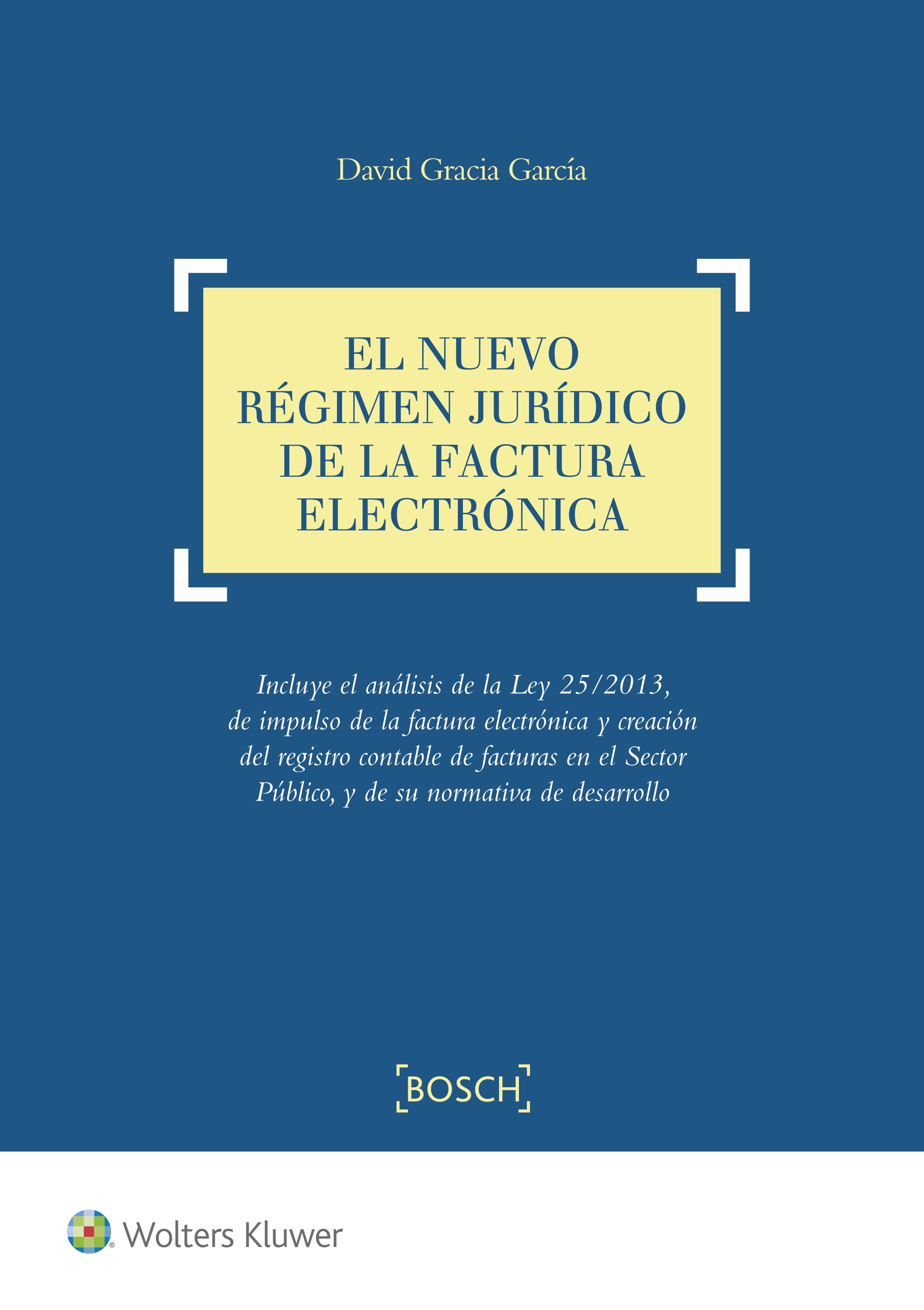 El nuevo régimen jurídico de la factura electrónica