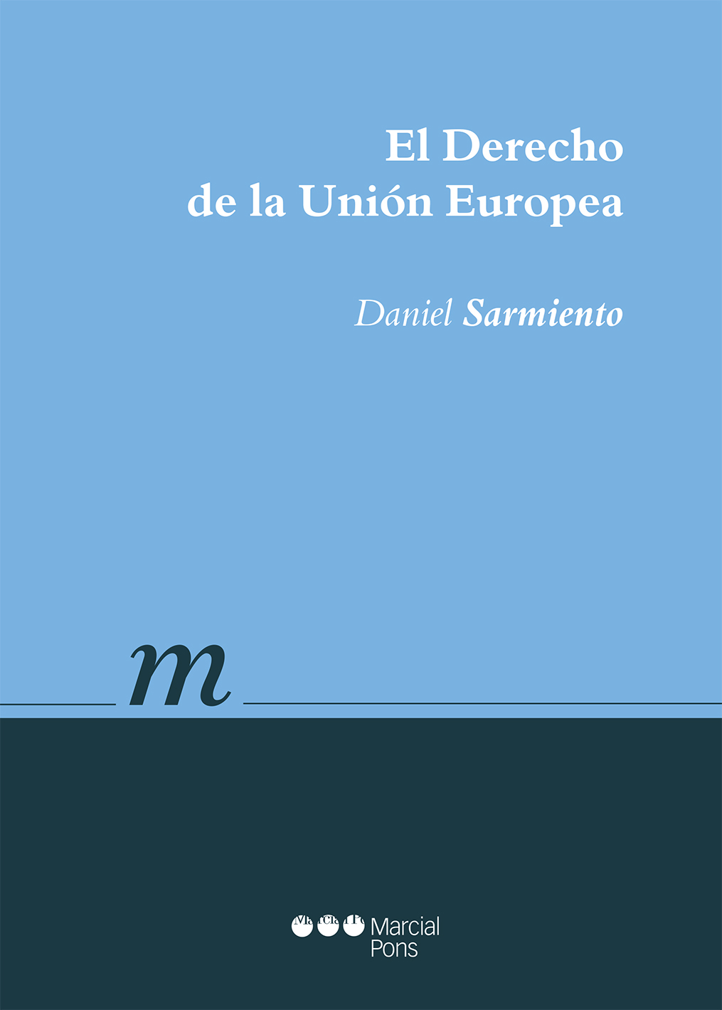 El Derecho de la Unión Europea