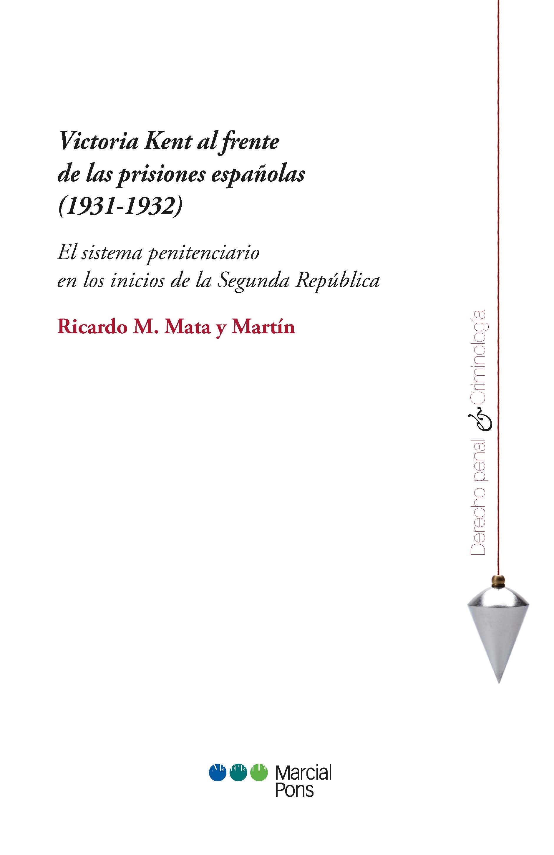 Victoria Kent al frente de las prisiones españolas (1931-1932)