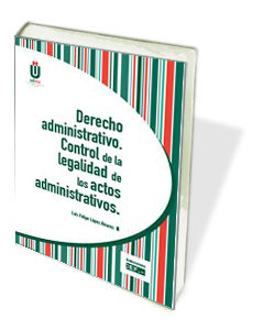 Derecho administrativo. Control de la legalidad de los actos administrativos