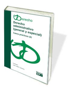 Derecho administrativo (general y especial). Casos prácticos (2)