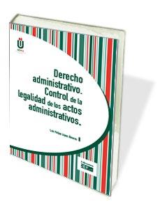 Derecho administrativo. Control de la legalidad de los actos administrativos