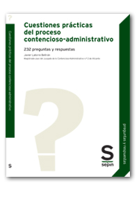 Cuestiones prácticas del proceso contencioso-administrativo. 232 preguntas y respuestas