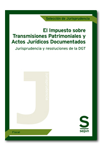 El Impuesto sobre Transmisiones Patrimoniales y Actos Jurídicos Documentados