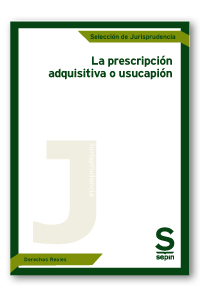 La prescripción adquisitiva o usucapión