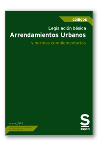 Legislación básica. Arrendamientos Urbanos y otras normas complementarias